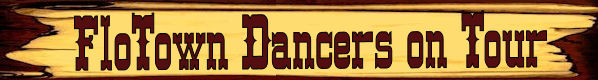 FloTown-Dancers on Tour